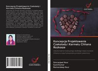 Produktbild: Koncepcja Projektowania Czekolady i Karmelu Chhana Rozkosze