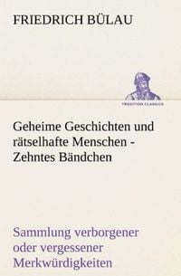 Produktbild: Geheime Geschichten und r&auml;tselhafte Menschen - Zehntes B&auml;ndchen