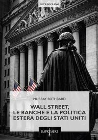 Produktbild: Wall Street, le banche e la politica estera degli Stati Uniti