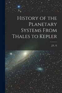 Produktbild: History of the Planetary Systems From Thales to Kepler