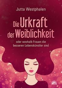 Produktbild: Die Urkraft der Weiblichkeit