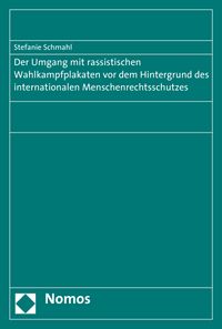 Produktbild: Der Umgang mit rassistischen Wahlkampfplakaten vor dem Hintergrund des internationalen Menschenrechtsschutzes