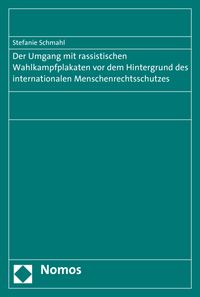 Produktbild: Der Umgang mit rassistischen Wahlkampfplakaten vor dem Hintergrund des internationalen Menschenrechtsschutzes