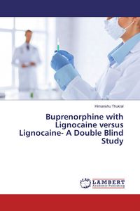 Produktbild: Buprenorphine with Lignocaine versus Lignocaine- A Double Blind Study
