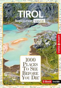 Bild vom Artikel 1000 Places-Regioführer Tirol vom Autor Manuela Blisse