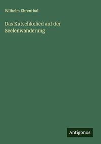 Produktbild: Das Kutschkelied auf der Seelenwanderung