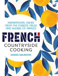 Bild vom Artikel French Countryside Cooking vom Autor Daniel Galmiche
