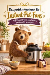 Produktbild: Das perfekte Geschenk f&uuml;r Instant-Pot-Fans
