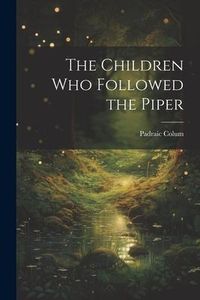 Produktbild: The Children Who Followed the Piper