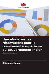 Produktbild: Une &eacute;tude sur les r&eacute;servations pour la communaut&eacute; sup&eacute;rieure du gouvernement indien