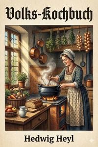 Produktbild: Volks-Kochbuch / f&uuml;r Schule, Fortbildungsschule und Haus
