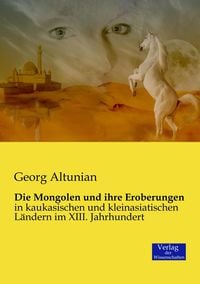 Produktbild: Die Mongolen und ihre Eroberungen