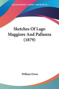 Produktbild: Sketches Of Lago Maggiore And Pallanza (1879)