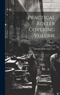 Produktbild: Practical Roller Covering Volume; Volume 1