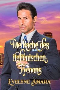 Produktbild: Die Rache des italienischen Tycoons