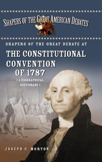 Produktbild: Shapers of the Great Debate at the Constitutional Convention of 1787