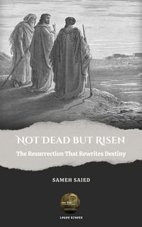 Produktbild: NOT DEAD BUT RISEN: The Resurrection That Rewrites Destiny