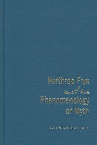Produktbild: Northrop Frye and the Phenomenology of Myth