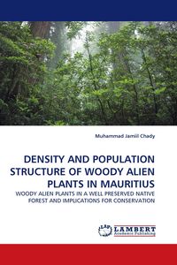 Produktbild: DENSITY AND POPULATION STRUCTURE OF WOODY ALIEN PLANTS IN MAURITIUS