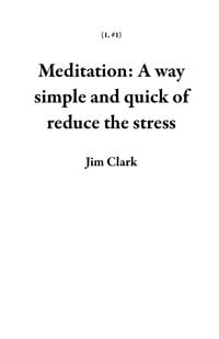 Produktbild: Meditation: A way simple and quick of reduce the stress (1, #1)