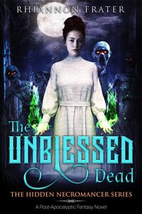 Produktbild: The Unblessed Dead (The Hidden Necromancer, #1)