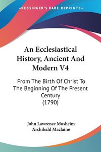 Produktbild: An Ecclesiastical History, Ancient And Modern V4