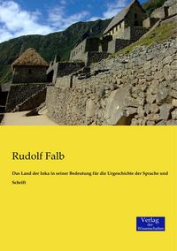 Produktbild: Das Land der Inka in seiner Bedeutung f&uuml;r die Urgeschichte der Sprache und Schrift