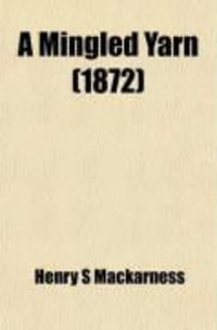 Produktbild: A Mingled Yarn (1872)