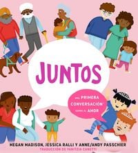 Produktbild: Juntos: Una Primera Conversaci&oacute;n Sobre El Amor (Together: A First Conversation about Love Spanish Edition)