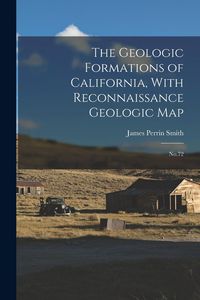 Produktbild: The Geologic Formations of California, With Reconnaissance Geologic Map