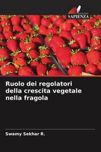 Produktbild: Ruolo dei regolatori della crescita vegetale nella fragola
