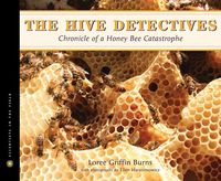 Bild vom Artikel The Hive Detectives: Chronicle of a Honey Bee Catastrophe vom Autor Loree Griffin Burns