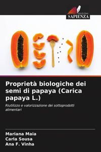 Produktbild: Propriet&agrave; biologiche dei semi di papaya (Carica papaya L.)