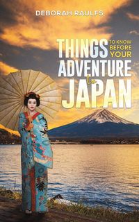 Produktbild: Things to Know Before Your Adventure to Japan