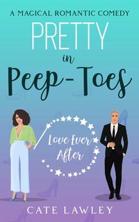 Produktbild: Pretty in Peep-Toes (Love Ever After, #3)