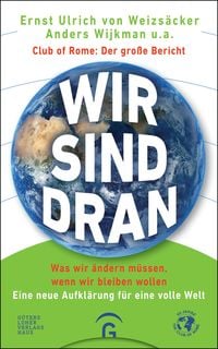 Produktbild: Wir sind dran. Club of Rome: Der gro&szlig;e Bericht