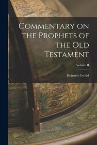 Produktbild: Commentary on the Prophets of the Old Testament; Volume II