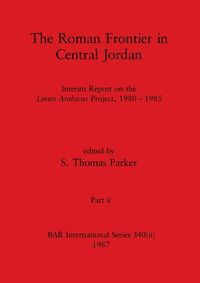 Produktbild: The Roman Frontier in Central Jordan, Part ii
