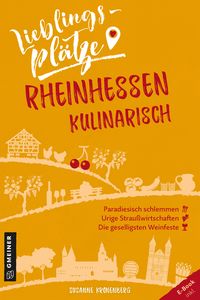 Bild vom Artikel Lieblingsplätze Rheinhessen kulinarisch vom Autor Susanne Kronenberg