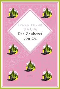 Produktbild Der Zauberer von Oz. Schmuckausgabe mit Silberpr&auml;gung
