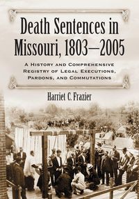 Produktbild: Death Sentences in Missouri, 1803-2005