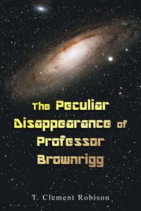 Produktbild: The Peculiar Disappearance of Professor Brownrigg
