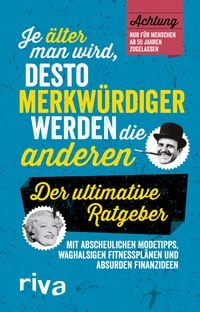 Produktbild: Je &auml;lter man wird, desto merkw&uuml;rdiger werden die anderen