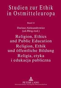 Produktbild: Religion, Ethics and Public Education- Religion, Ethik und &ouml;ffentliche Bildung- Religia, etyka i edukacja publiczna