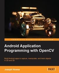 Bild vom Artikel Android Application Programming with Opencv vom Autor Joseph Howse