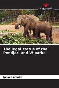 Produktbild: The legal status of the Pendjari and W parks