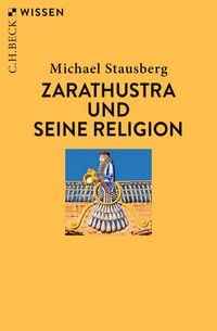 Produktbild: Zarathustra und seine Religion