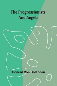 Produktbild: The Progressionists, and Angela.