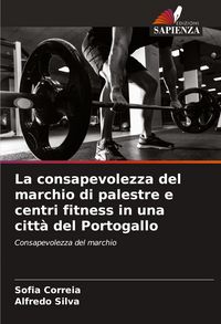 Produktbild: La consapevolezza del marchio di palestre e centri fitness in una citt&agrave; del Portogallo
