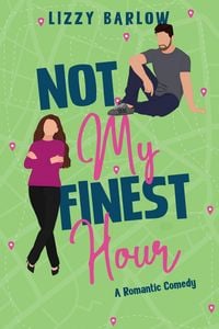 Produktbild: Not My Finest Hour (Love in the PNW, #3)
